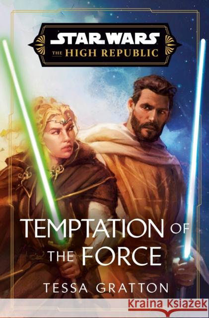 Star Wars: Temptation of the Force (the High Republic) Tessa Gratton 9780593723111 Random House Worlds