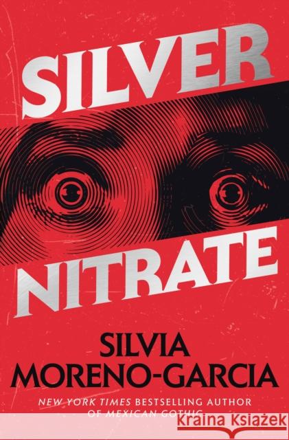 Silver Nitrate Silvia Moreno-Garcia 9780593724156