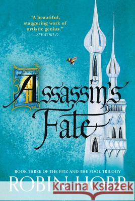 Assassin's Fate: Book Three of the Fitz and the Fool Trilogy Robin Hobb 9780593725481 Del Rey Books