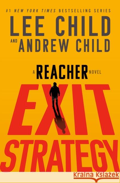 Exit Strategy: A Reacher Novel Andrew Child 9780593725849