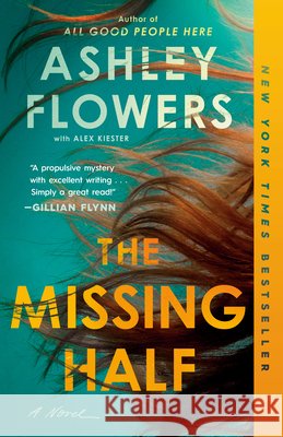 The Missing Half Ashley Flowers Alex Kiester 9780593727003