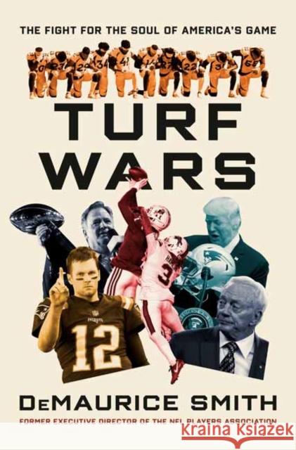 Turf Wars: The Fight for the Soul of America's Game DeMaurice Smith 9780593729427 Random House