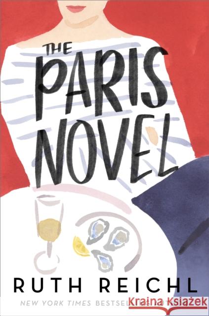 The Paris Novel Ruth Reichl 9780593732250