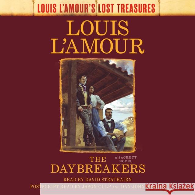 The Daybreakers (Lost Treasures) - audiobook Louis L'Amour 9780593743652 Random House Audio Publishing Group