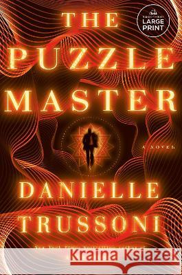 The Puzzle Master Danielle Trussoni 9780593743867 Random House Large Print Publishing