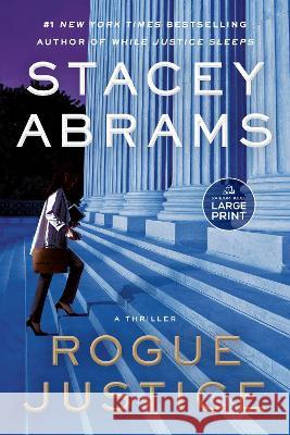 Rogue Justice: A Thriller Abrams, Stacey 9780593744222