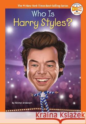 Who Is Harry Styles? Kirsten Anderson Who Hq 9780593750117