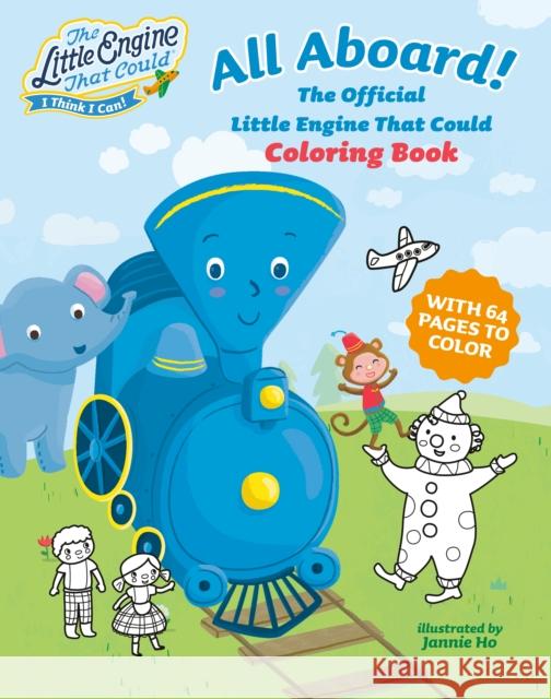 All Aboard! The Official Little Engine That Could Coloring Book Grosset & Dunlap 9780593750476 Penguin Putnam Inc