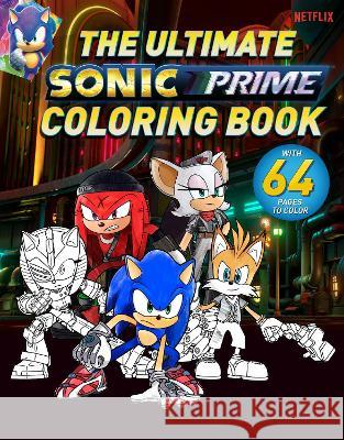 The Ultimate Sonic Prime Coloring Book Patrick Spaziante 9780593750483 Penguin Young Readers Licenses