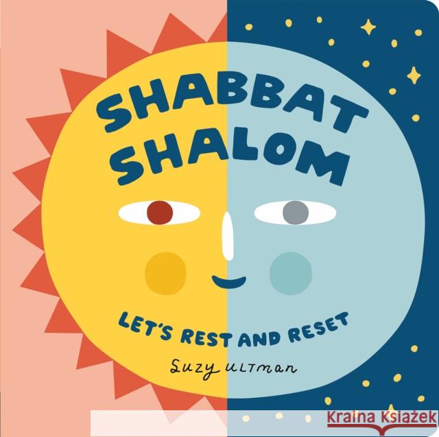 Shabbat Shalom: Let's Rest and Reset Suzy Ultman 9780593751930 Rise X Penguin Workshop