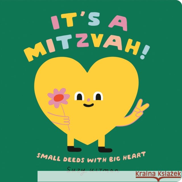 It's a Mitzvah!: Small Deeds with Big Heart Suzy Ultman 9780593751954