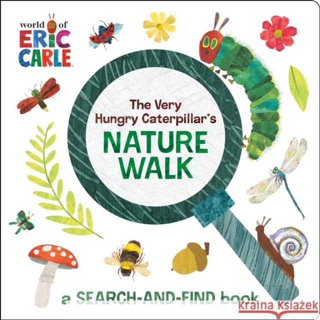 The Very Hungry Caterpillar's Nature Walk: A Search-and-Find Book Eric Carle 9780593752067 Penguin Young Readers