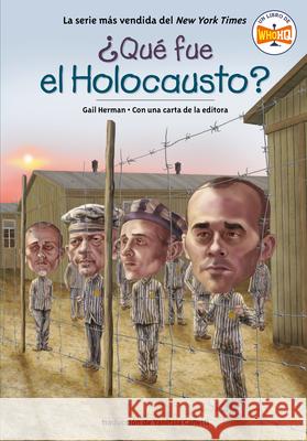 ?Qu? Fue El Holocausto? Gail Herman Who Hq                                   Jerry Hoare 9780593752340 Penguin Workshop