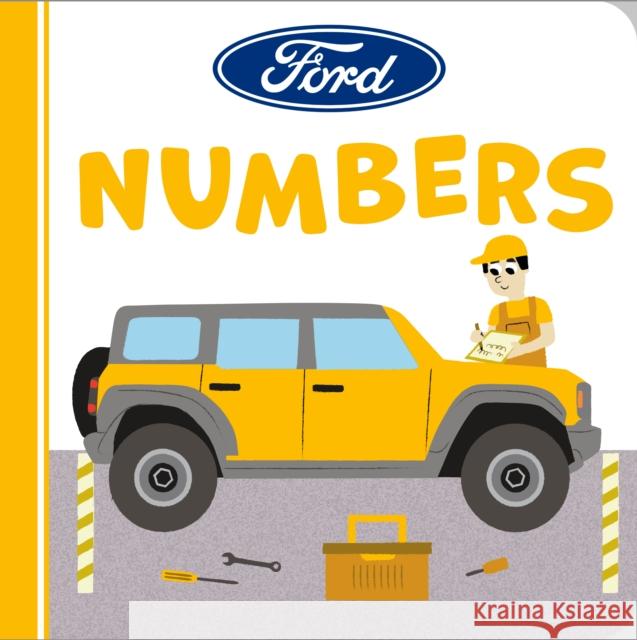 Ford: Numbers Gabriella Degennaro Emilie Lapeyre 9780593753088 Penguin Young Readers Licenses