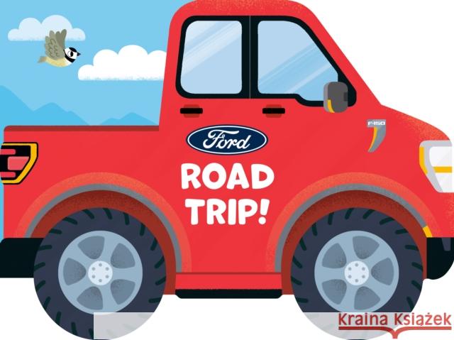 Ford: Road Trip! Gabriella Degennaro Yi-Hsuan Wu 9780593753095 Penguin Young Readers Licenses