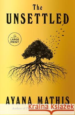 The Unsettled Ayana Mathis 9780593793039