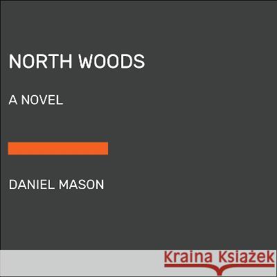 North Woods Daniel Mason 9780593793725 Random House Large Print Publishing