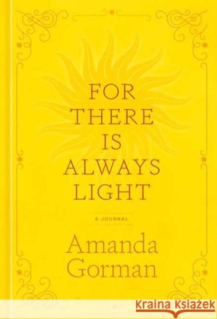 For There Is Always Light: A Journal Amanda Gorman 9780593796894 Clarkson Potter Publishers