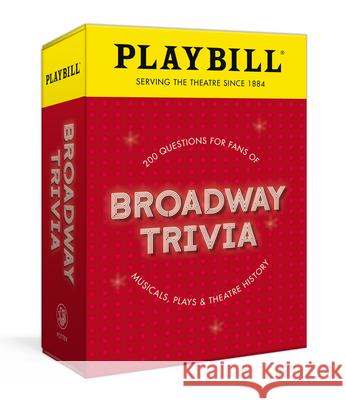 Playbill Broadway Trivia: 200 Questions about the Theater's Greatest Musicals, Plays, and Other Shows Playbill 9780593797471 Clarkson Potter Publishers
