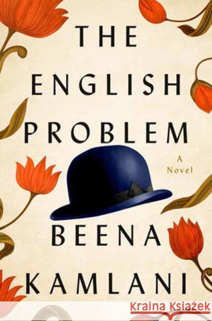 The English Problem: A Novel Beena Kamlani 9780593798461 Crown Publishing Group (NY)