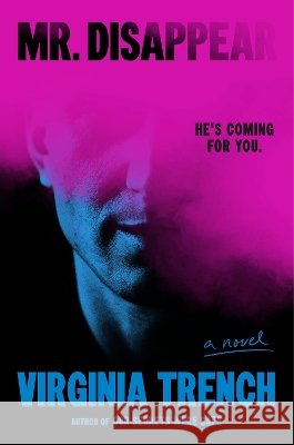 Mr. Disappear Virginia Trench 9780593798553