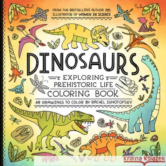 Dinosaurs Coloring Book: 40 Drawings to Color Rachel Ignotofsky 9780593799871 Clarkson Potter Publishers