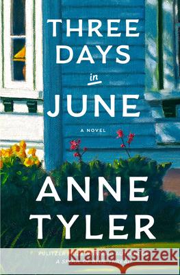 Three Days in June Anne Tyler 9780593803486 Knopf Publishing Group