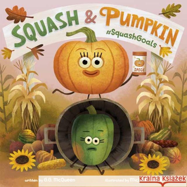 Squash & Pumpkin: #Squashgoals Michael Slack 9780593805909