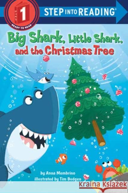 Big Shark, Little Shark and the Christmas Tree Anna Membrino Tim Budgen 9780593807828