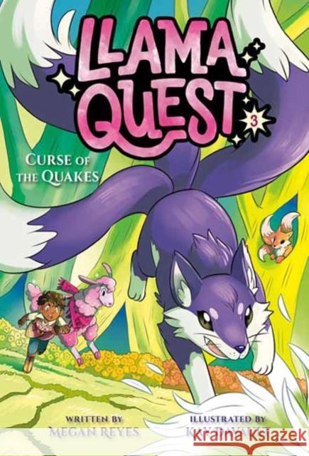 Llama Quest #3: Curse of the Quakes Megan Reyes Kay Davault 9780593808603 Random House Books for Young Readers