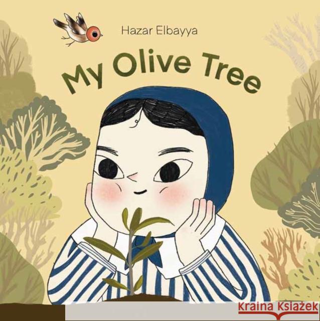 My Olive Tree Hazar Elbayya 9780593810224 Anne Schwartz Books