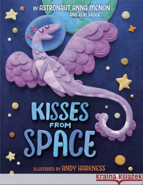 Kisses from Space Anna Menon Keri Vasek Andy Harkness 9780593811146 Random House Books for Young Readers