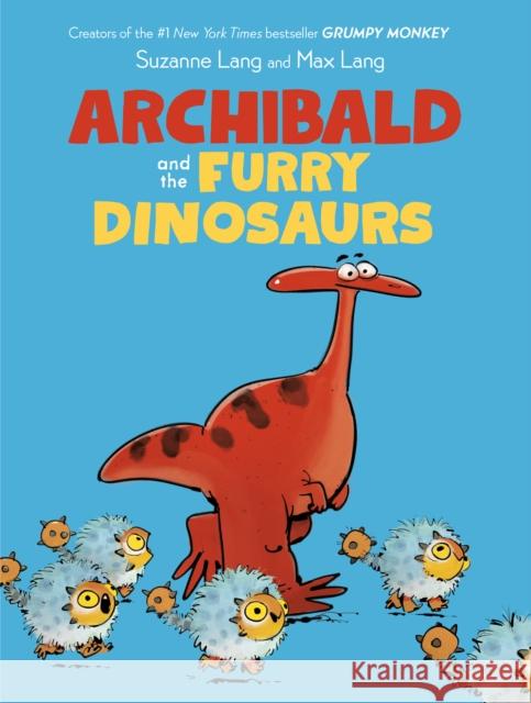 Archibald and the Furry Dinosaurs Suzanne Lang 9780593811962