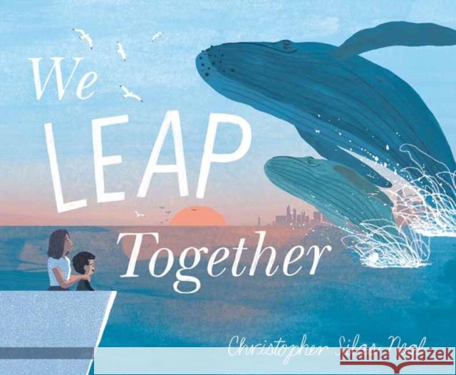 We Leap Together Christopher Silas Neal 9780593812648