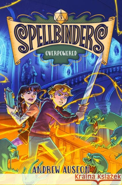 Spellbinders: Overpowered Andrew Auseon 9780593813393