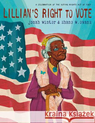 Lillian's Right to Vote Jonah Winter Shane W. Evans 9780593813522
