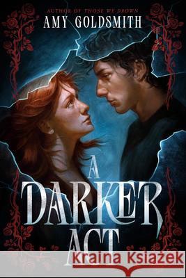 A Darker ACT Amy Goldsmith 9780593814383