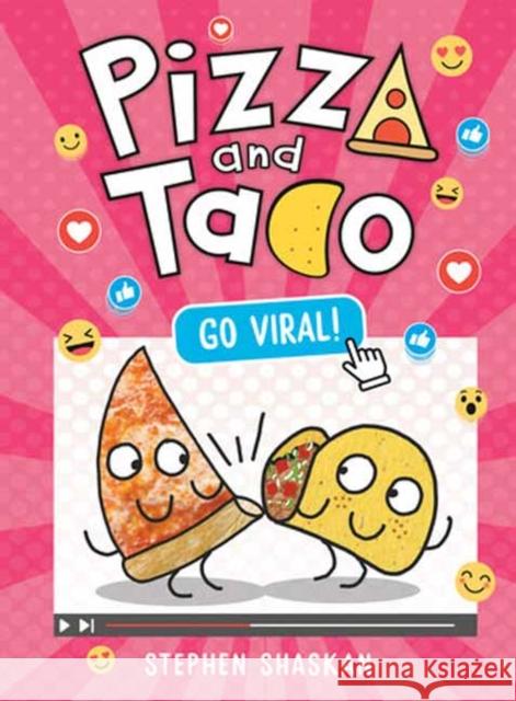 Pizza and Taco: Go Viral!: (A Graphic Novel) Stephen Shaskan 9780593814543