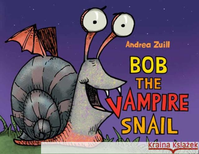 Bob the Vampire Snail Andrea Zuill 9780593814963 Random House Studio