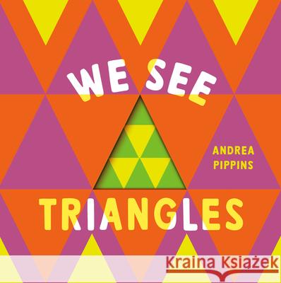 We See Triangles Andrea Pippins 9780593815021 Random House Studio