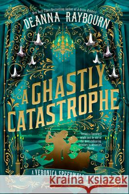 A Ghastly Catastrophe Deanna Raybourn 9780593815731 Berkley Books