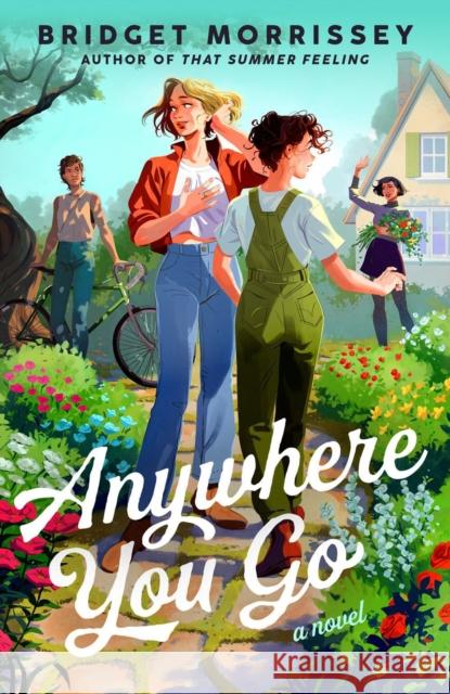 Anywhere You Go Bridget Morrissey 9780593817124