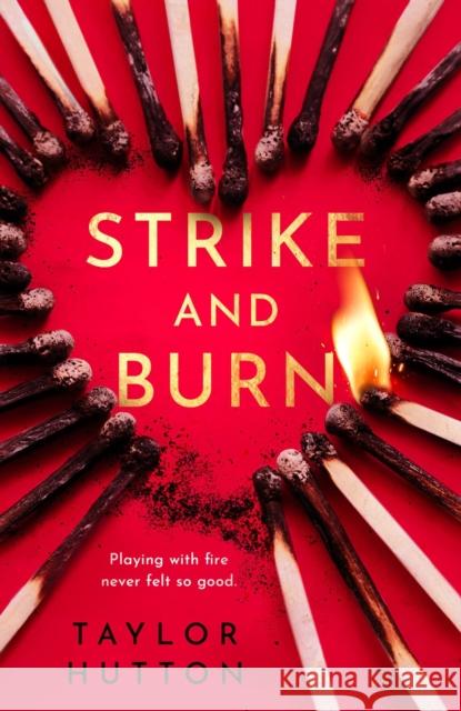 Strike and Burn Taylor Hutton 9780593817759 Penguin Putnam Inc