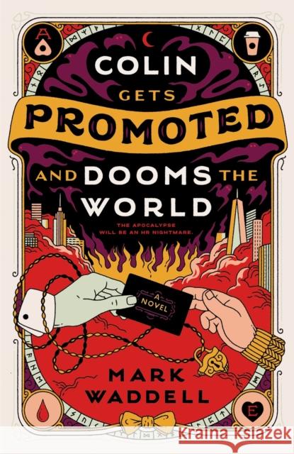 Colin Gets Promoted and Dooms the World Mark Waddell 9780593818404