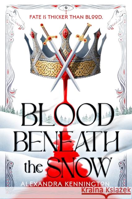 Blood Beneath the Snow Alexandra Kennington 9780593820117 Ace Books