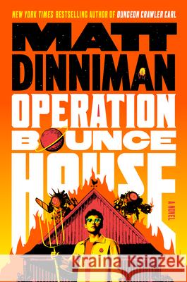 Operation Bounce House Matt Dinniman 9780593820308 Ace Books