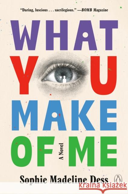 What You Make of Me Sophie Madeline Dess 9780593830840 Penguin Books