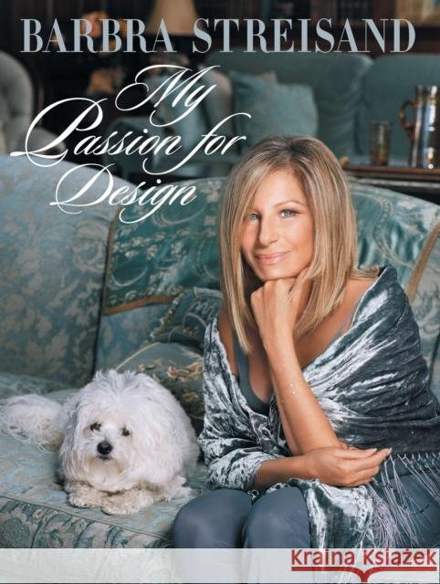 My Passion for Design Barbra Streisand 9780593831809 Viking