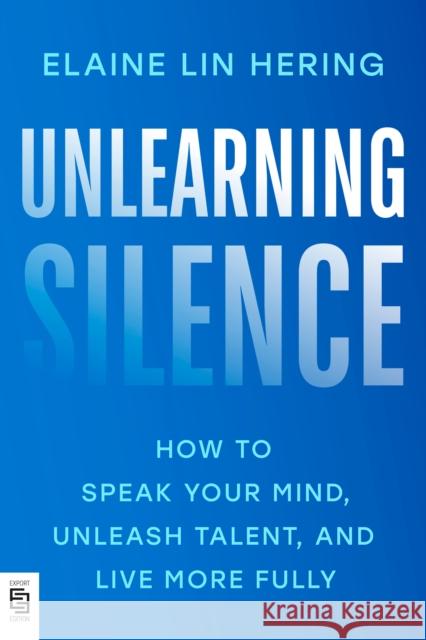 Unlearning Silence Lin Hering, Elaine 9780593832233 Penguin Life