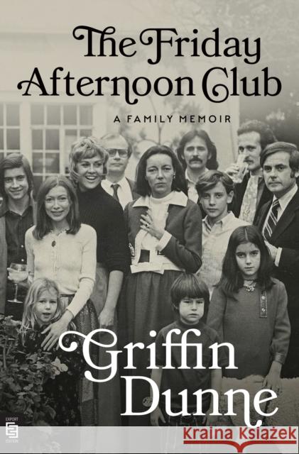 The Friday Afternoon Club Griffin Dunne 9780593833315